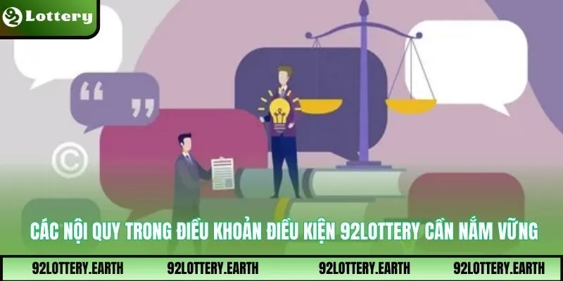 Các nội quy trong điều khoản điều kiện 92Lottery cần nắm vững