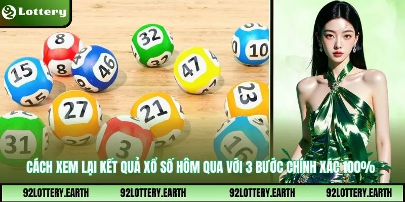 Cách Xem Lại Kết Quả Xổ Số Hôm Qua Với 3 Bước Chính Xác 100%