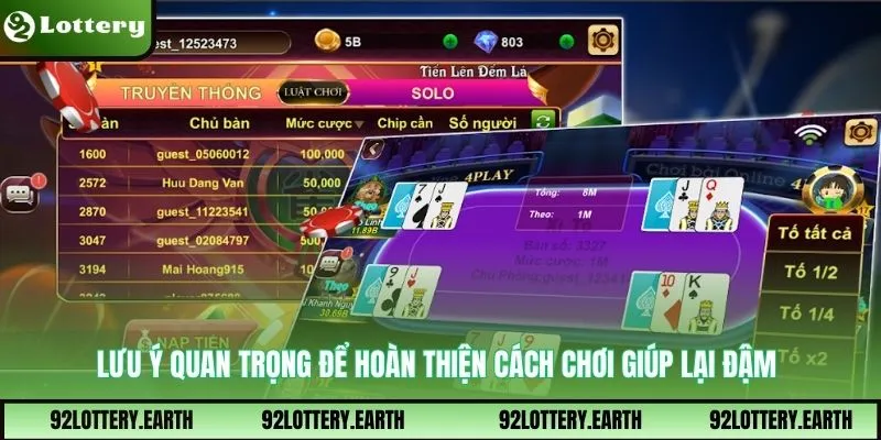 Lưu ý quan trọng để hoàn thiện cách chơi giúp lại đậm