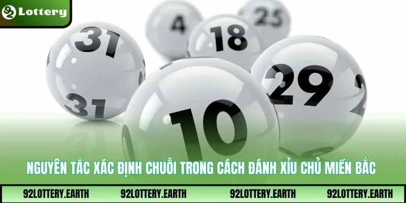 Nguyên tắc xác định chuỗi trong cách đánh xỉu chủ miền Bắc